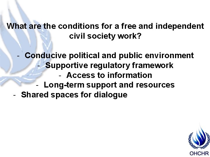 What are the conditions for a free and independent civil society work? - Conducive