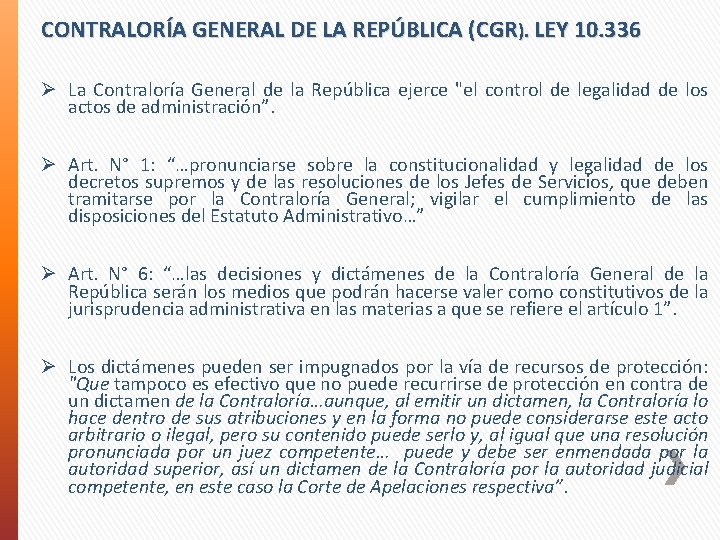 CONTRALORÍA GENERAL DE LA REPÚBLICA (CGR). LEY 10. 336 Ø La Contraloría General de