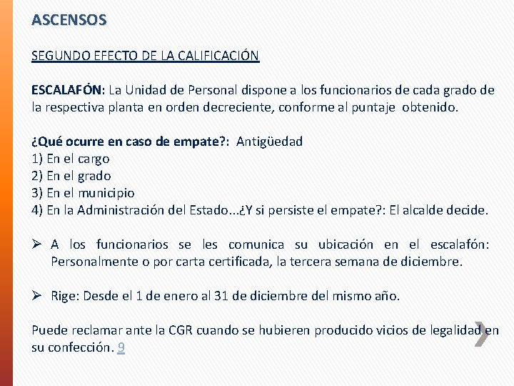 ASCENSOS SEGUNDO EFECTO DE LA CALIFICACIÓN ESCALAFÓN: La Unidad de Personal dispone a los