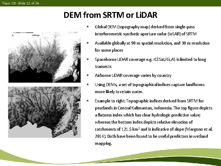 Topic C 5. Slide 12 of 26 DEM from SRTM or Li. DAR §