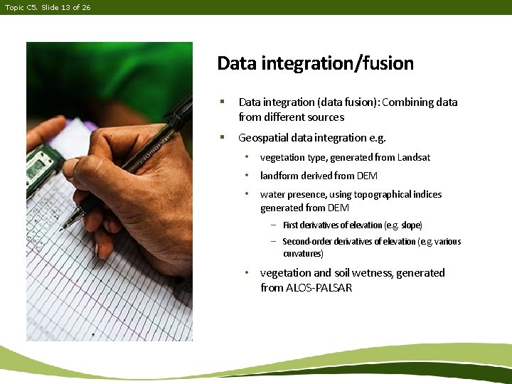 Topic C 5. Slide 13 of 26 Data integration/fusion § Data integration (data fusion):
