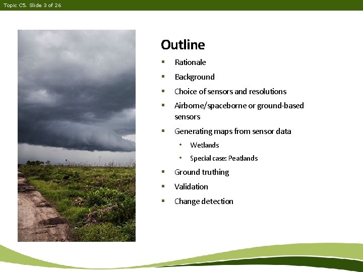 Topic C 5. Slide 3 of 26 Outline § Rationale § Background § Choice