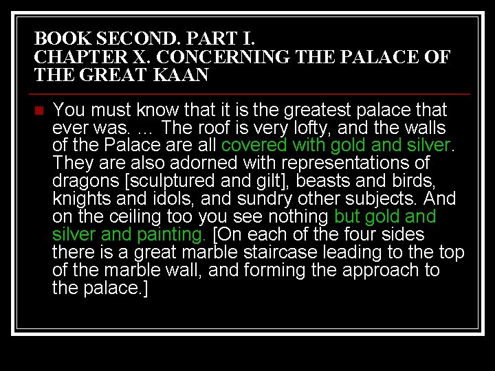 BOOK SECOND. PART I. CHAPTER X. CONCERNING THE PALACE OF THE GREAT KAAN n