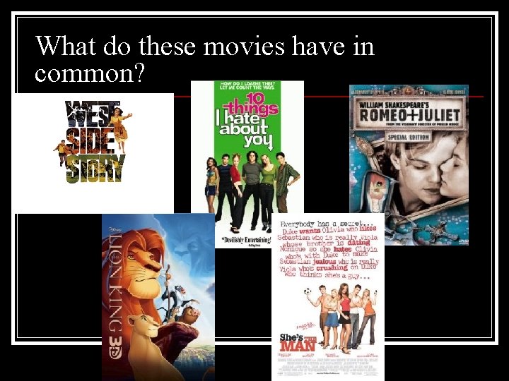What do these movies have in common? 