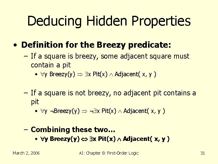 Deducing Hidden Properties • Definition for the Breezy predicate: – If a square is