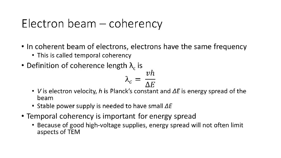 Electron beam – coherency • 