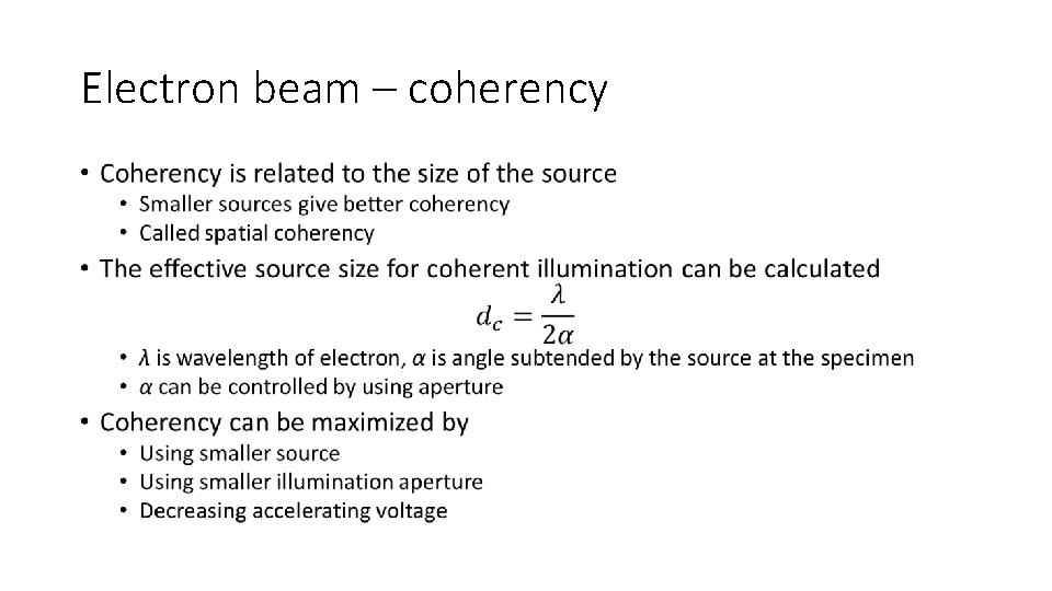 Electron beam – coherency • 