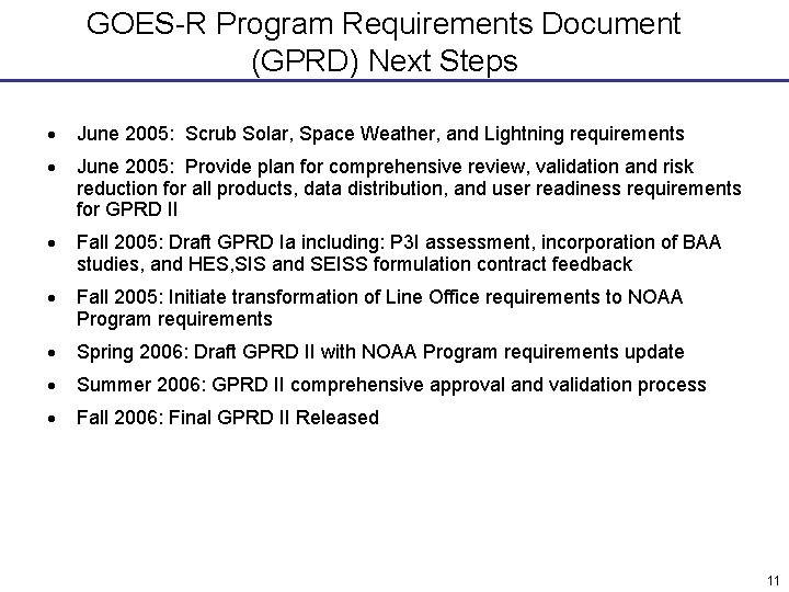 GOES-R Program Requirements Document (GPRD) Next Steps · June 2005: Scrub Solar, Space Weather,