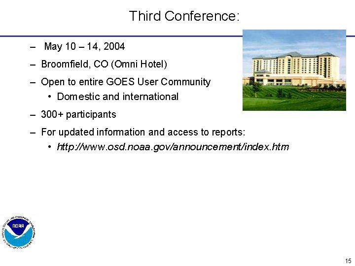 Third Conference: – May 10 – 14, 2004 – Broomfield, CO (Omni Hotel) –
