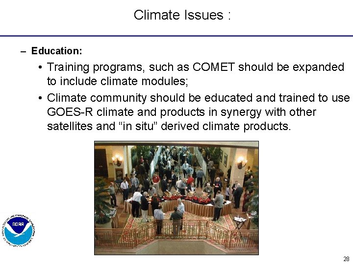 Climate Issues : – Education: • Training programs, such as COMET should be expanded