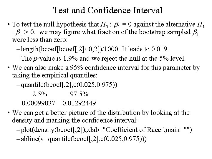 Test and Confidence Interval • To test the null hypothesis that H 0 :