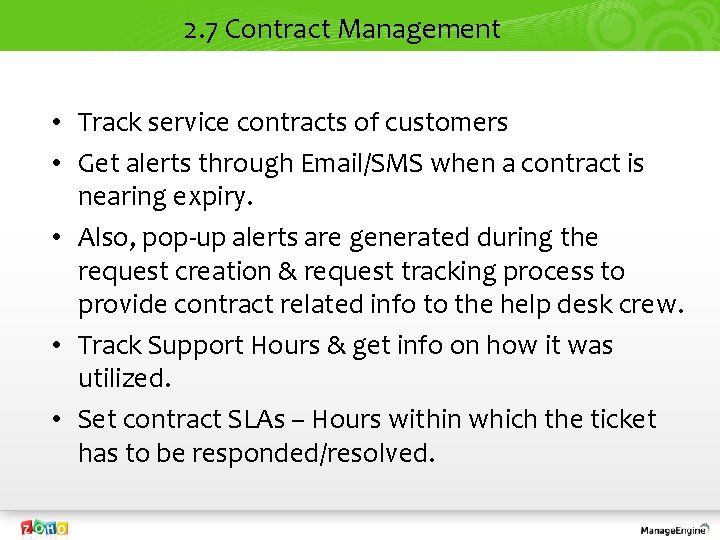 2. 7 Contract Management • Track service contracts of customers • Get alerts through