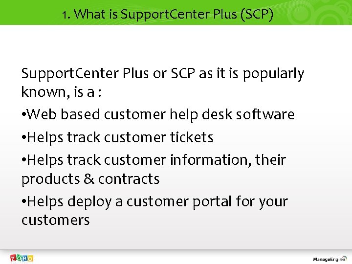 1. What is Support. Center Plus (SCP) Support. Center Plus or SCP as it