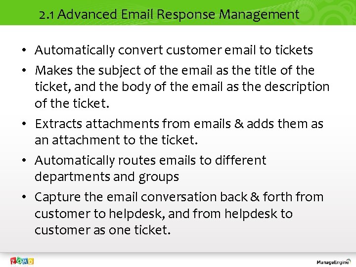 2. 1 Advanced Email Response Management • Automatically convert customer email to tickets •