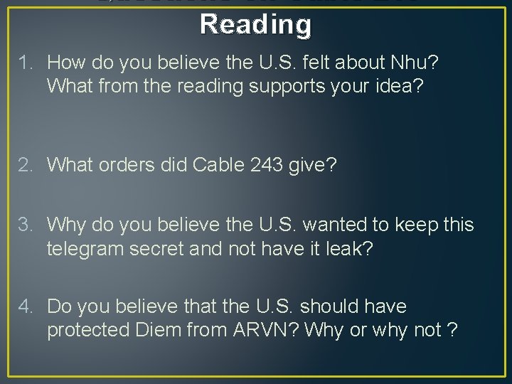 Questions on Cable 243 Reading 1. How do you believe the U. S. felt