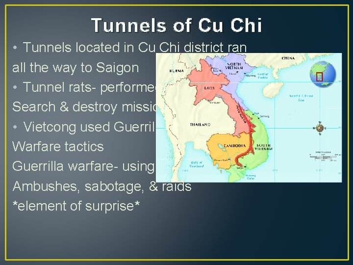 Tunnels of Cu Chi • Tunnels located in Cu Chi district ran all the