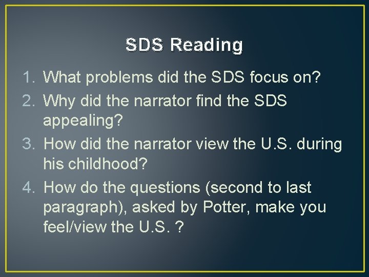 SDS Reading 1. What problems did the SDS focus on? 2. Why did the