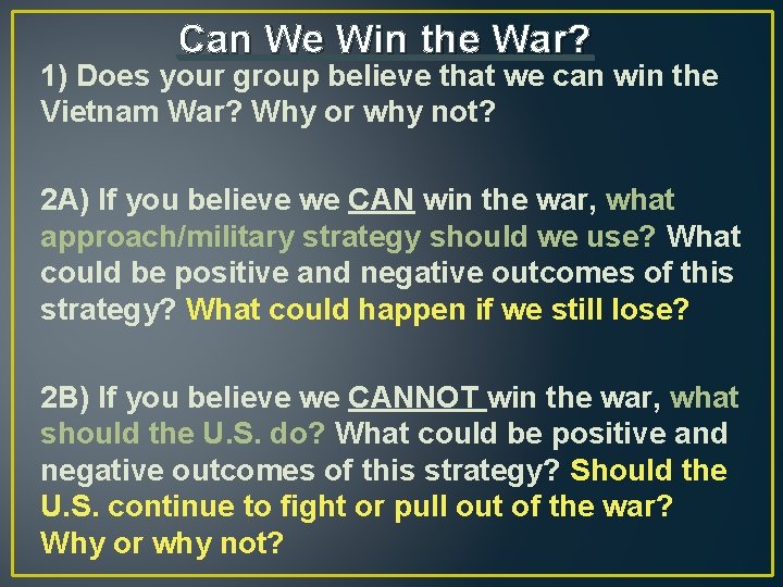 Can We Win the War? 1) Does your group believe that we can win