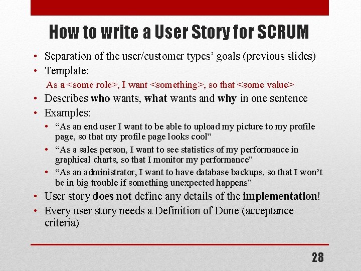 How to write a User Story for SCRUM • Separation of the user/customer types’