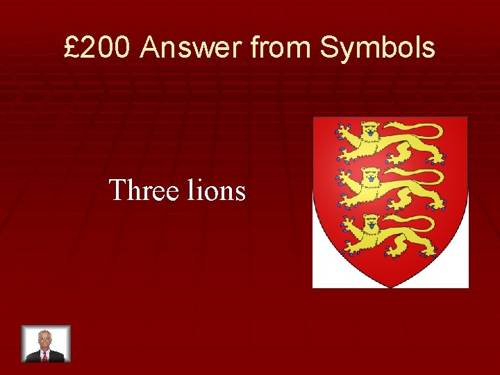 £ 200 Answer from Symbols Three lions 