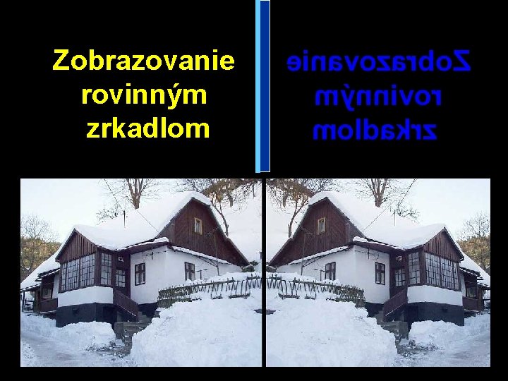 Zobrazovanie rovinným zrkadlom 