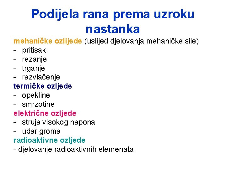 Podijela rana prema uzroku nastanka mehaničke ozlijede (uslijed djelovanja mehaničke sile) - pritisak -