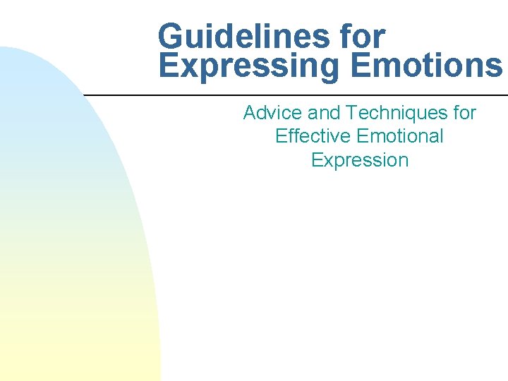 Guidelines for Expressing Emotions Advice and Techniques for Effective Emotional Expression 