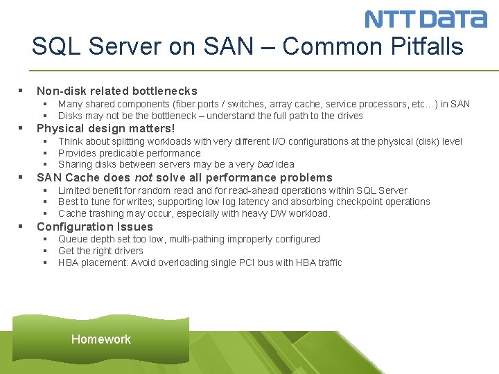 SQL Server on SAN – Common Pitfalls § Non-disk related bottlenecks § § §