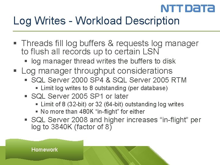 Log Writes - Workload Description § Threads fill log buffers & requests log manager