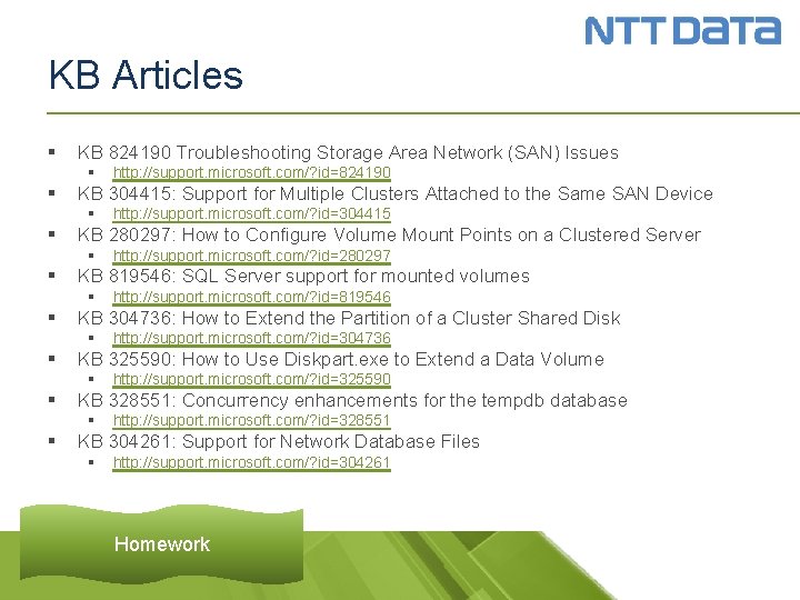 KB Articles § KB 824190 Troubleshooting Storage Area Network (SAN) Issues § § KB