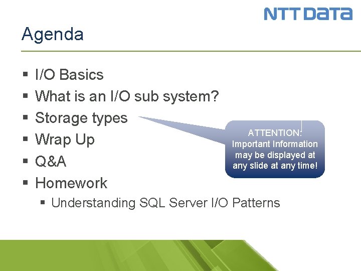 Agenda § § § I/O Basics What is an I/O sub system? Storage types