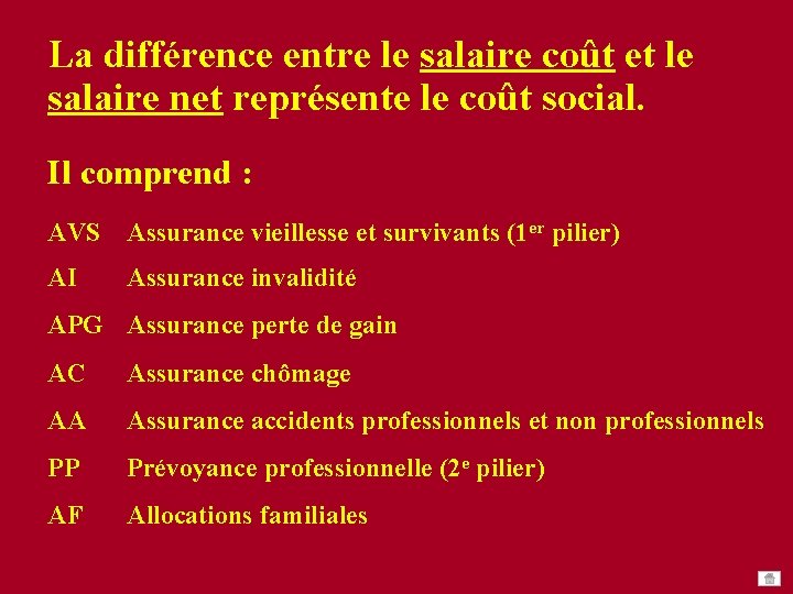 La différence entre le salaire coût et le salaire net représente le coût social. La différence entre le salaire coût et le salaire net représente le coût social.