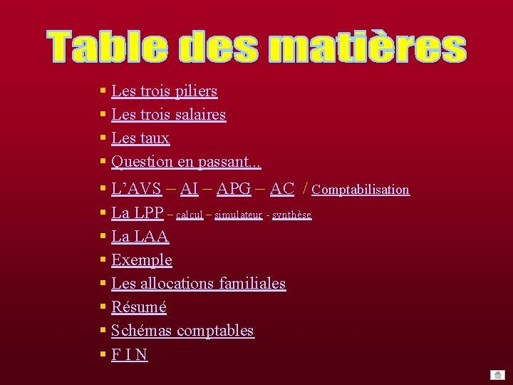 § Les trois piliers § Les trois salaires § Les taux § Question en § Les trois piliers § Les trois salaires § Les taux § Question en