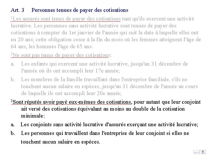 Art. 3 Personnes tenues de payer des cotisations 1 Les assurés sont tenus de Art. 3 Personnes tenues de payer des cotisations 1 Les assurés sont tenus de