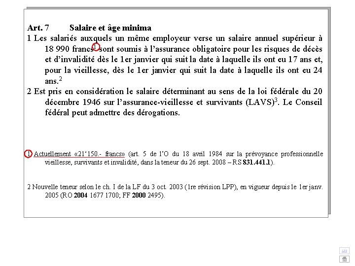Art. 7 Salaire et âge minima 1 Les salariés auxquels un même employeur verse Art. 7 Salaire et âge minima 1 Les salariés auxquels un même employeur verse
