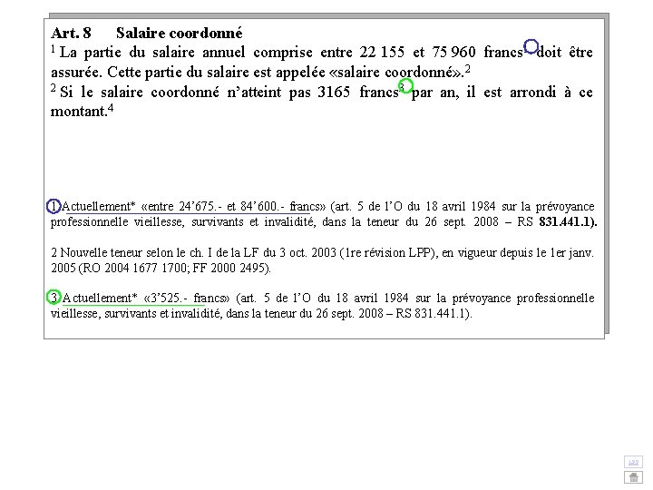 Art. 8 Salaire coordonné 1 La partie du salaire annuel comprise entre 22 155 Art. 8 Salaire coordonné 1 La partie du salaire annuel comprise entre 22 155