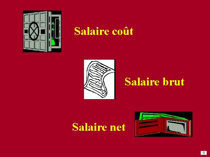 Salaire coût Salaire brut Salaire net Salaire coût Salaire brut Salaire net