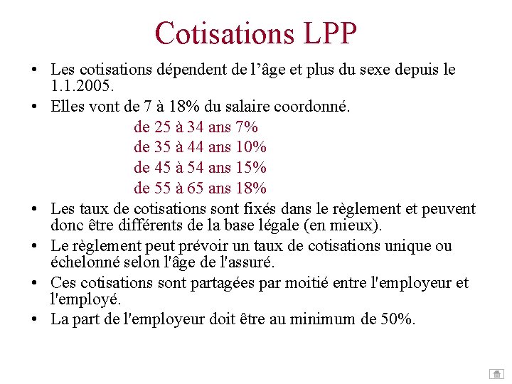 Cotisations LPP • Les cotisations dépendent de l’âge et plus du sexe depuis le Cotisations LPP • Les cotisations dépendent de l’âge et plus du sexe depuis le