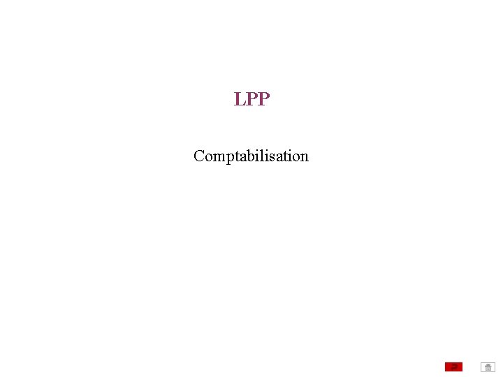LPP Comptabilisation LPP Comptabilisation