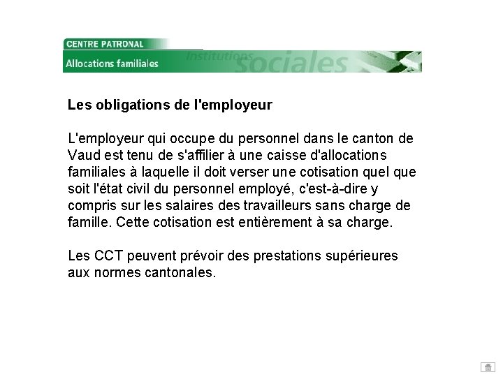 Les obligations de l'employeur L'employeur qui occupe du personnel dans le canton de Vaud Les obligations de l'employeur L'employeur qui occupe du personnel dans le canton de Vaud