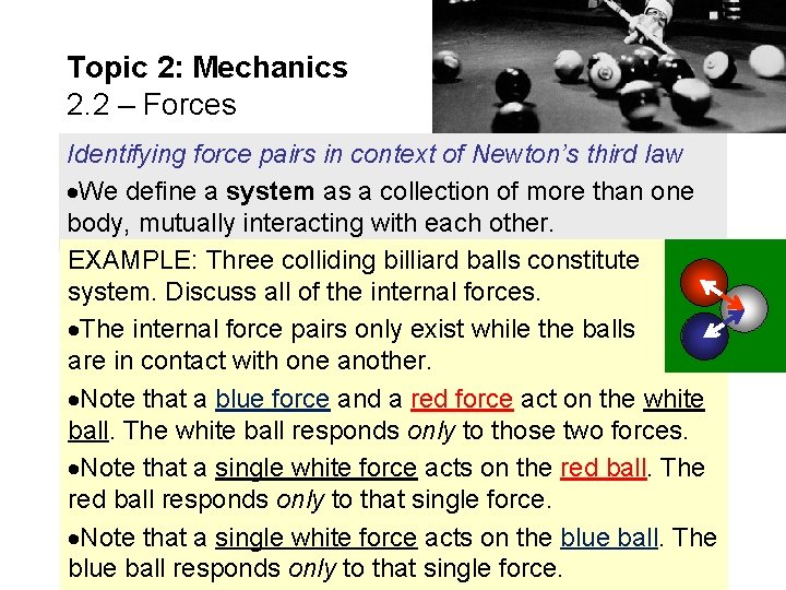 Topic 2: Mechanics 2. 2 – Forces Identifying force pairs in context of Newton’s