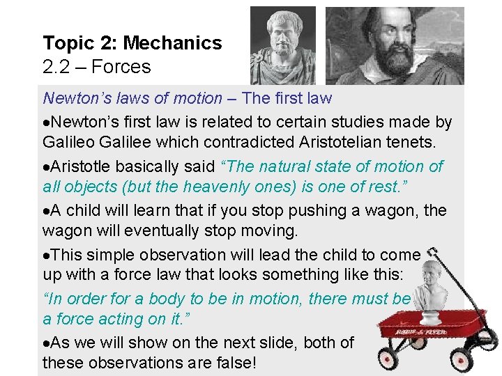 Topic 2: Mechanics 2. 2 – Forces Newton’s laws of motion – The first