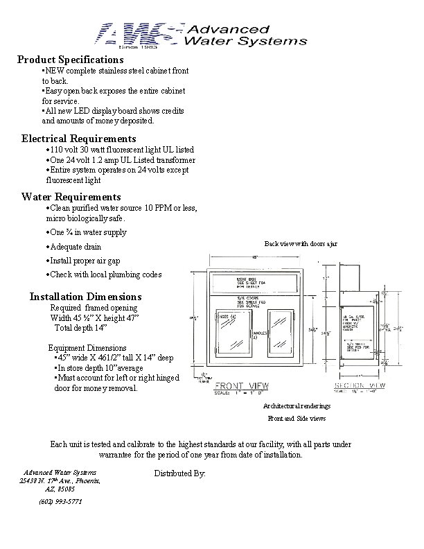 Product Specifications • NEW complete stainless steel cabinet front to back. • Easy open