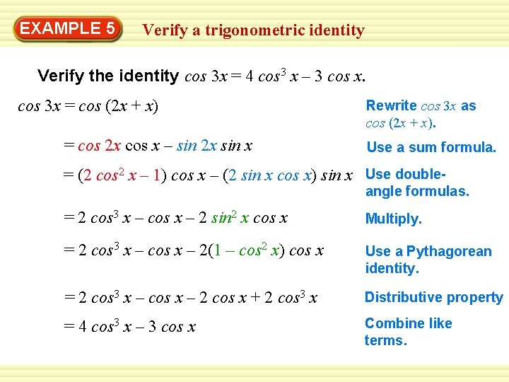 EXAMPLE 5 Verify a trigonometric identity Verify the identity cos 3 x = 4