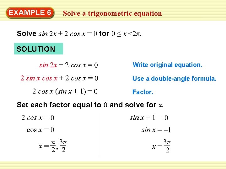 EXAMPLE 6 Solve a trigonometric equation Solve sin 2 x + 2 cos x