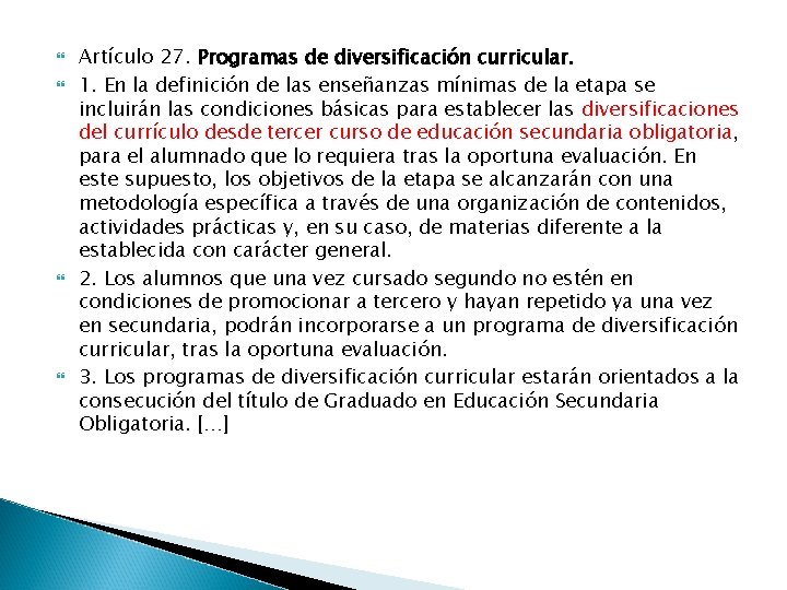  Artículo 27. Programas de diversificación curricular. 1. En la definición de las enseñanzas