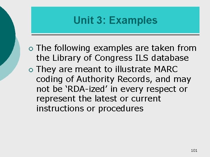 Unit 3: Examples ¡ ¡ The following examples are taken from the Library of