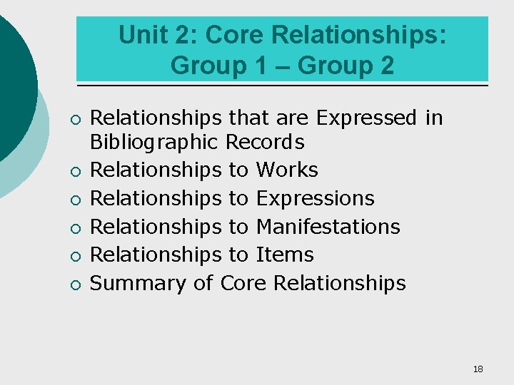 Unit 2: Core Relationships: Group 1 – Group 2 ¡ ¡ ¡ Relationships that