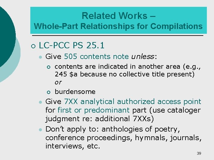Related Works – Whole-Part Relationships for Compilations ¡ LC-PCC PS 25. 1 Give 505