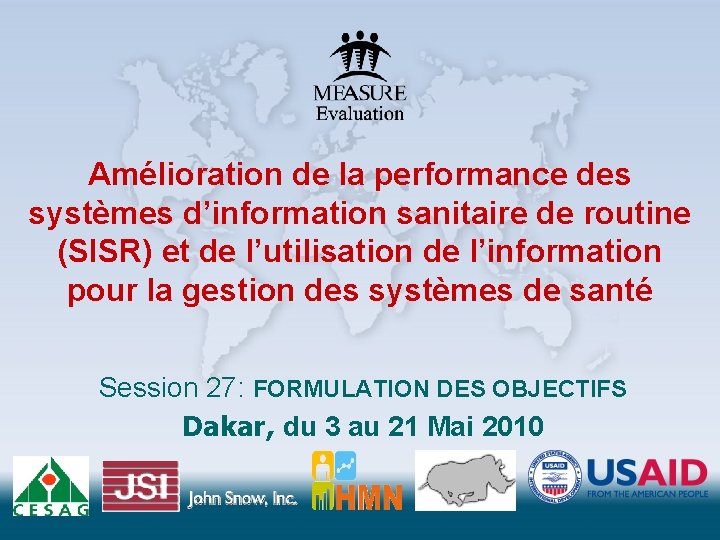 Amélioration de la performance des systèmes d’information sanitaire de routine (SISR) et de l’utilisation